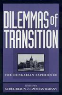 Dilemmas of Transition: The Hungarian Experience 0847690059 Book Cover