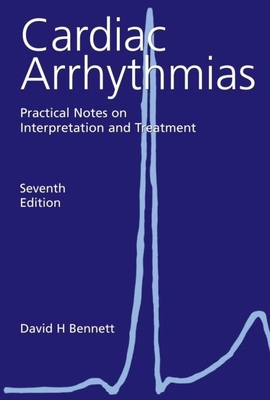 Cardiac Arrhythmias: Practical Notes on Interpr... 0340925620 Book Cover