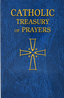 Catholic Treasury of Prayers: A Collection of P... 0899429386 Book Cover