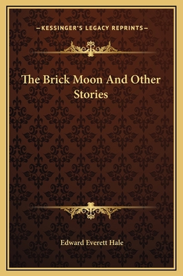 The Brick Moon And Other Stories 1169286585 Book Cover