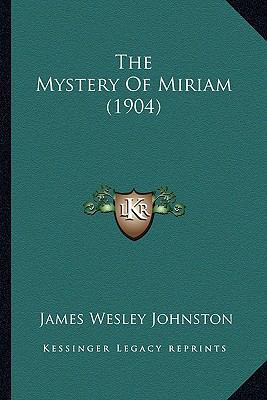 The Mystery Of Miriam (1904) 116413504X Book Cover