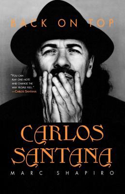 Carlos Santana: Back on Top 0312288522 Book Cover