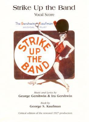 Strike Up the Band (Vocal Score): Piano/Vocal/C... 0769266649 Book Cover