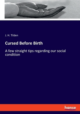 Cursed Before Birth: A few straight tips regard... 334810842X Book Cover