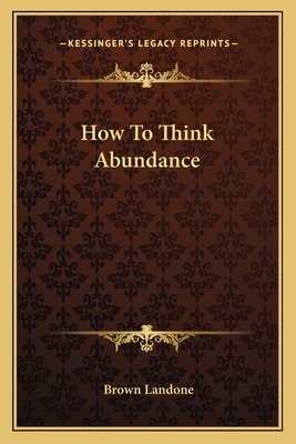 How To Think Abundance 1162823518 Book Cover
