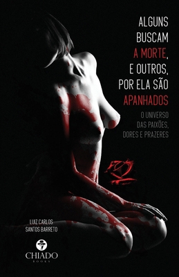 Alguns buscam a morte, e outros, por ela são ap... [Portuguese] 9895268211 Book Cover