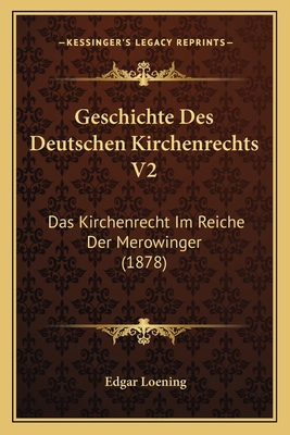 Geschichte Des Deutschen Kirchenrechts V2: Das ... [German] 116849768X Book Cover