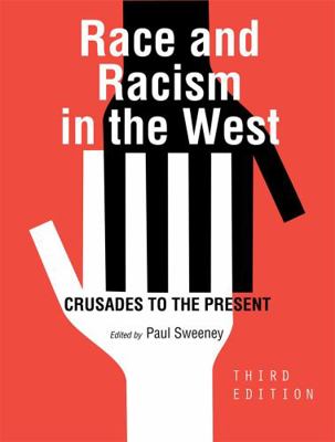 Race and Racism in the West: Crusades to the Pr... 1516518624 Book Cover