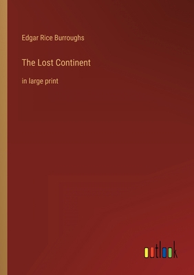 The Lost Continent: in large print 3368240609 Book Cover