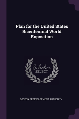 Plan for the United States Bicentennial World E... 1378141539 Book Cover