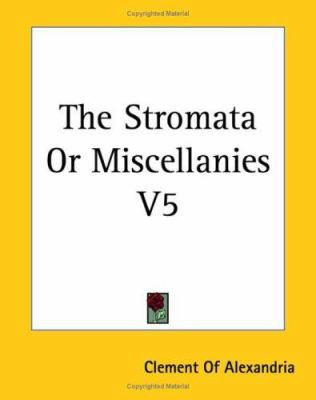 The Stromata Or Miscellanies V5 141918430X Book Cover