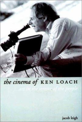 The Cinema of Ken Loach: Art in the Service of ... 1903364310 Book Cover