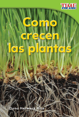 Cómo Crecen Las Plantas [Spanish] 1433344165 Book Cover