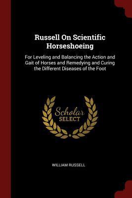 Russell on Scientific Horseshoeing: For Levelin... 1375668277 Book Cover