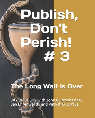 Publish, Don't Perish! # 3: The Long Wait is Over B08K4K2M11 Book Cover
