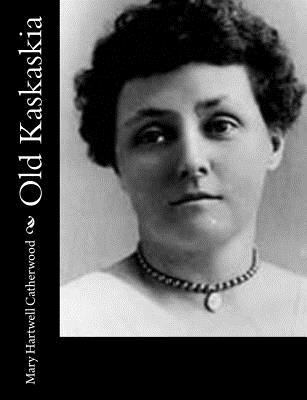 Old Kaskaskia 1514891298 Book Cover