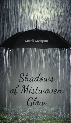 Shadows of Mistwoven Glow B0DQQXPLSY Book Cover