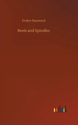 Reels and Spindles 3732680266 Book Cover
