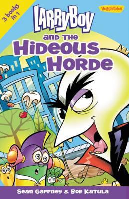 Larryboy and the Hideous Horde 0310738563 Book Cover