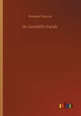 Dr. Grenfell's Parish 3752331488 Book Cover