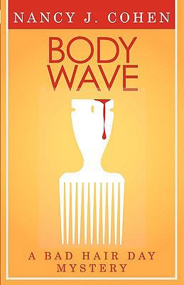 Body Wave (Bad Hair Day Mystery 4) 0759260109 Book Cover