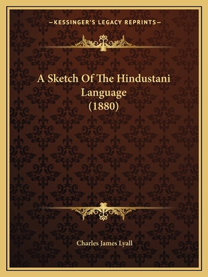 A Sketch Of The Hindustani Language (1880) 116525400X Book Cover