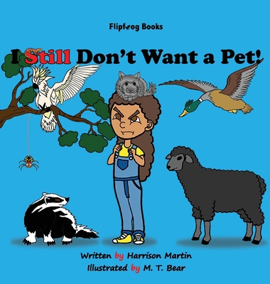 I Still Don't Want a Pet! [Large Print] 1792388586 Book Cover