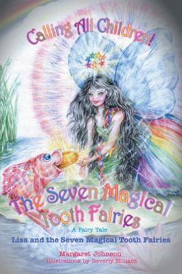 The Seven Magical Tooth Fairies: Lisa and the S... 0595374204 Book Cover