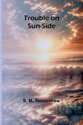 Trouble on Sun-side 9362096919 Book Cover