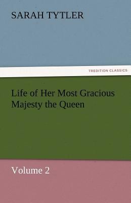 Life of Her Most Gracious Majesty the Queen 3842429088 Book Cover