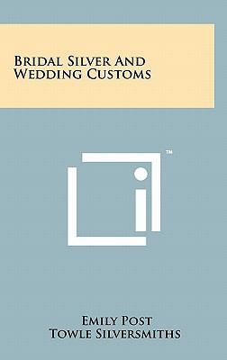 Bridal Silver And Wedding Customs 1258014009 Book Cover