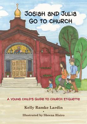 Josiah and Julia Go to Church: A Young Child's ... 1936270374 Book Cover