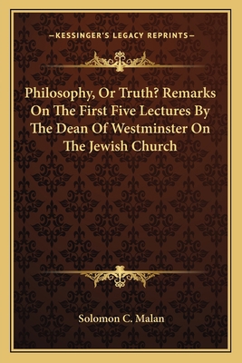 Philosophy, Or Truth? Remarks On The First Five... 1163631698 Book Cover