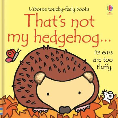 That's Not My Hedgehog 1409595382 Book Cover