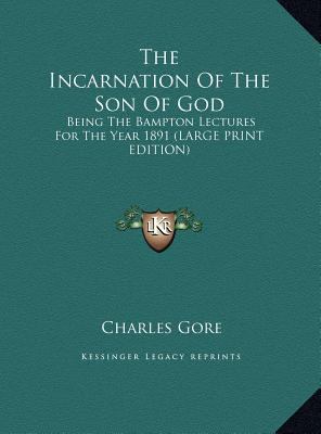 The Incarnation of the Son of God: Being the Ba... [Large Print] 1169924174 Book Cover