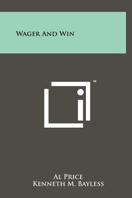 Wager and Win 1258095505 Book Cover