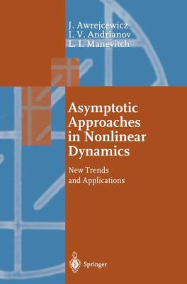 Asymptotic Approaches in Nonlinear Dynamics: Ne... 3540638946 Book Cover