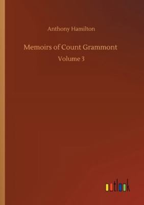 Memoirs of Count Grammont: Volume 3 3752301414 Book Cover