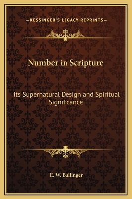 Number in Scripture: Its Supernatural Design an... 1169318819 Book Cover