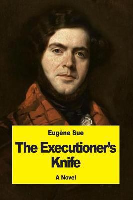 The Executioner's Knife: Or, Joan of Arc 1548927708 Book Cover