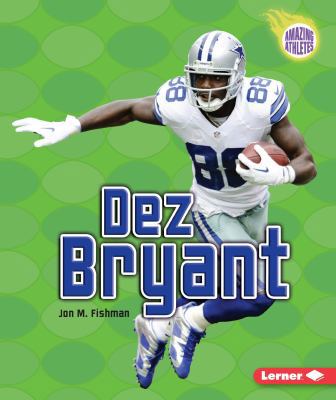 Dez Bryant 146778110X Book Cover