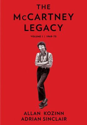 The McCartney Legacy: Volume 1: 1969 – 73 0063312883 Book Cover