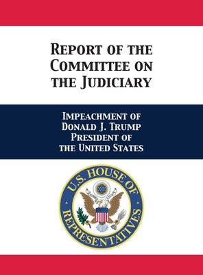 Report of the Committee on the Judiciary: Impea... 1680923161 Book Cover