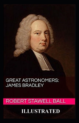 Paperback Great Astronomers: James Bradley Illustrated Book