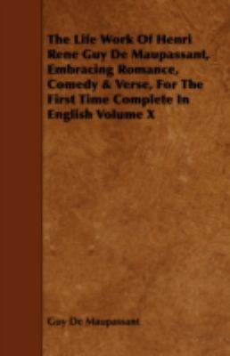 The Life Work of Henri Rene Guy de Maupassant, ... 1443746282 Book Cover