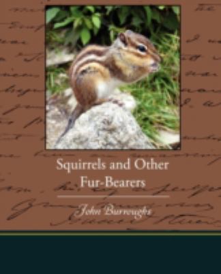 Squirrels and Other Fur-Bearers 1438523653 Book Cover