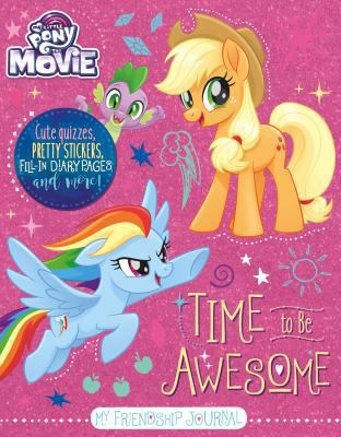 My Little Pony the Movie Time to Be Awesome: My... 1474893783 Book Cover