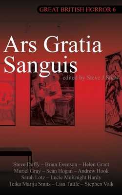 Great British Horror 6: Ars Gratia Sanguis 1913038718 Book Cover