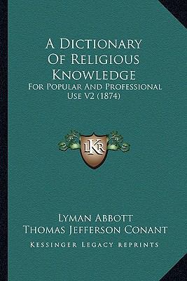 A Dictionary Of Religious Knowledge: For Popula... 116725077X Book Cover