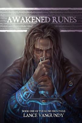Awakened Runes: Book One of the Rune Fire Cycle 1735427276 Book Cover